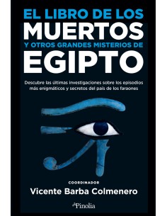 El libro de los muertos y otros grandes misterios de Egipto