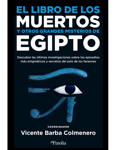 El libro de los muertos y otros grandes misterios de Egipto