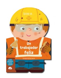 Quiero ser Un trabajador feliz