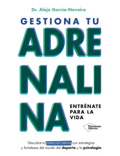 Gestiona tu adrenalina