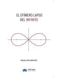 El efimero lapso de lo infinito