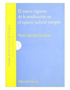 El nuevo regimen de la notificacion en el espacio judicial europeo
