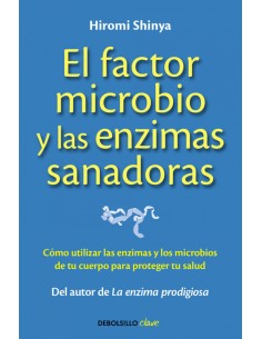 El factor microbio y las enzimas sanadoras