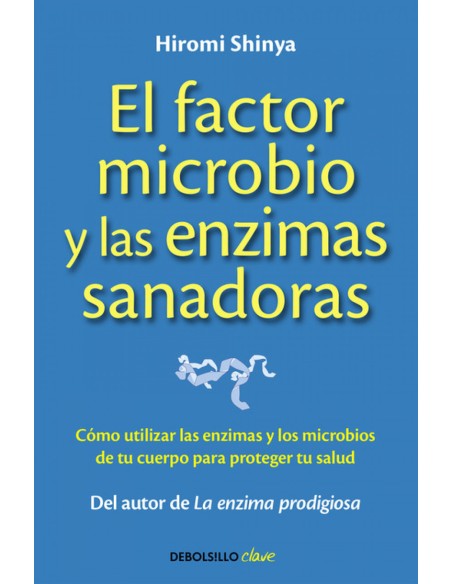 El factor microbio y las enzimas sanadoras