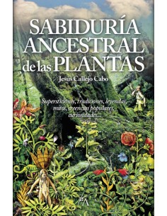 Sabiduria ancestral de las plantas
