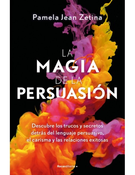 La magia de la persuasion