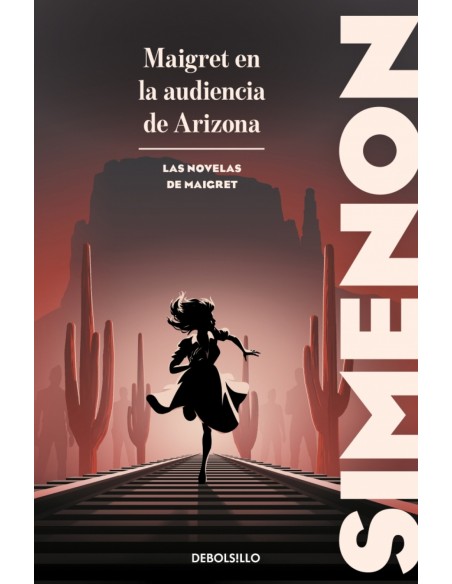 Maigret en la audiencia de Arizona Las novelas de Maigret
