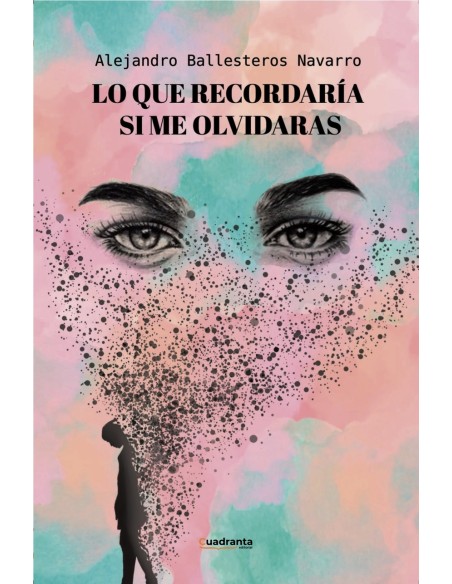 Lo que recordaria si me olvidaras