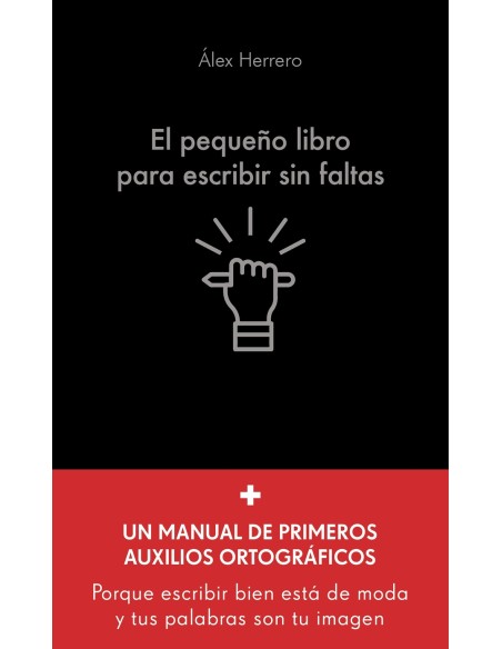 El pequeno libro para escribir sin faltas