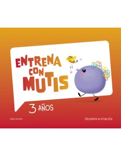 Entrena con Mutis 3 anos Programa de atencion