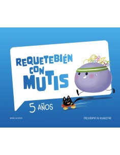 Requetebien con Mutis 5 anos Programa de bienestar