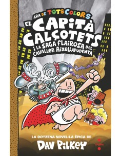 El capita Calcotets i la saga flairosa del cavaller Aixellapudenta
