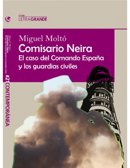 Comisario Neira El caso del Comando Espana y los guardias civiles