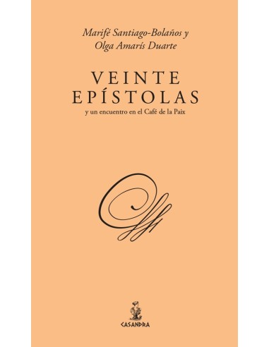VEINTE EPISTOLAS Y UN ENCUENTRO EN EL CAFE DE LA PAIX