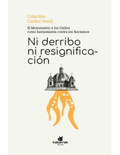 Ni derribo ni resignificacion