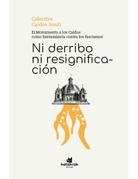 Ni derribo ni resignificacion