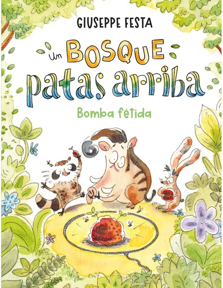 Un bosque patas arriba Bomba fetida