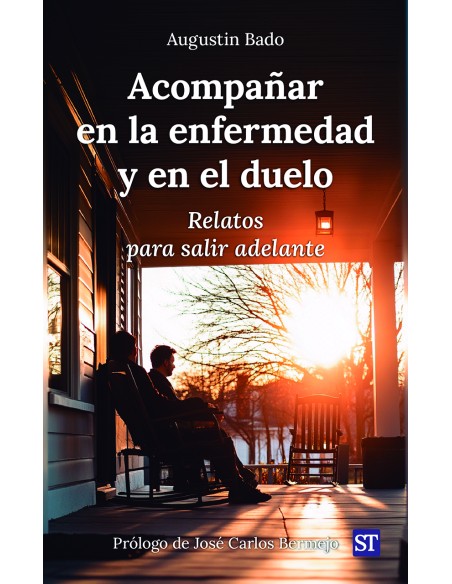 ACOMPANAR EN LA ENFERMEDAD Y EN EL DUELO