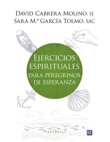 EJERCICIOS ESPIRITUALES PARA PEREGRINOS DE ESPERANZA