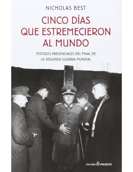 Cinco dias que estremecieron al mundo