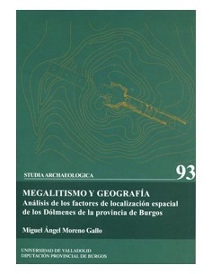 Megalitismo Y Geografia Analisis De Factores De Localiz Espacial De Dolmenes De Prov Burgos