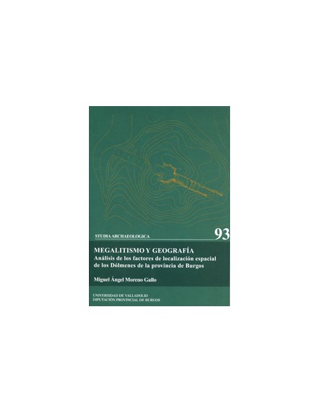 Megalitismo Y Geografia Analisis De Factores De Localiz Espacial De Dolmenes De Prov Burgos
