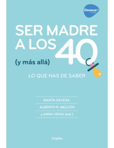 SER MADRE A LOS 40