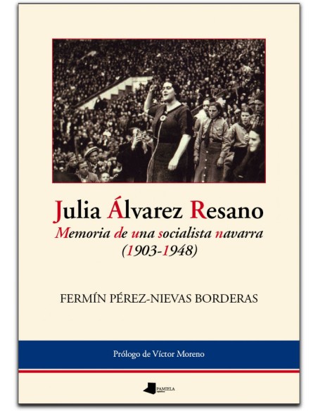 JULIA ALVAREZ RESANO MEMORIA DE UNA SOCIALISTA NAVARRA