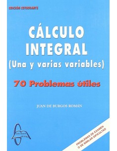 CALCULO INTEGRAL UNA Y VARIAS VARIABLES