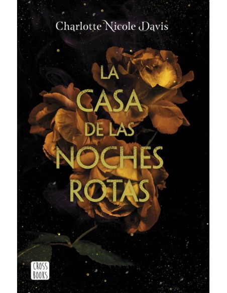 LA CASA DE LAS NOCHES ROTAS LA CASA DE LAS NOCHES ROTAS