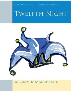 OXFORD SCHOOL SHAKESPEARE TWELFTH NIGHT