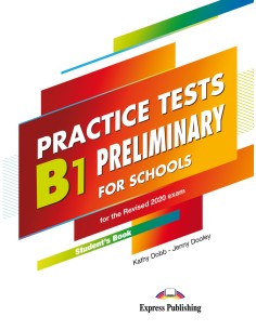 B1 PRELIMINARY FOR SCHOOLS PRACTICE TESTS STUDENT S BOOK WITH DIGIBOOKS APP INTERNATIONAL