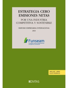 Estrategia cero emisiones netas Por una industria competitiva y sostenible