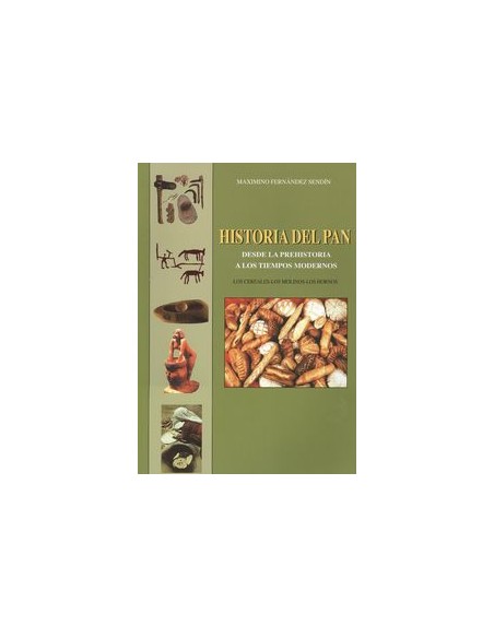 Historia del pan desde la prehistoria a tiempos modernos
