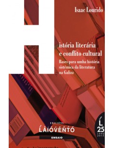 HISTORIA LITERARIA E CONFLITO CULTURAL NA GALIZA