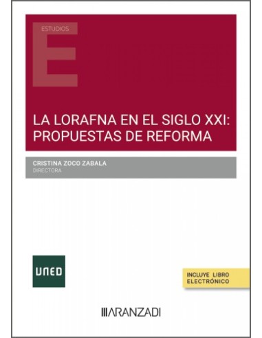 La LORAFNA en el siglo XXI Propuestas de reforma