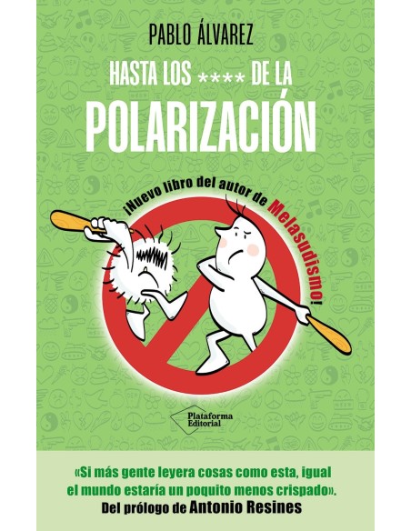 Hasta los de la polarizacion