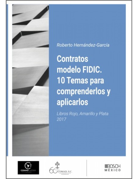 Contratos modelo FIDIC 10 Temas para comprenderlos y aplicarlos