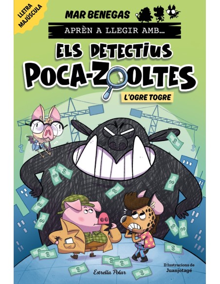 Apren a llegir amb Els detectius Poca zooltes 7 L ogre Togre