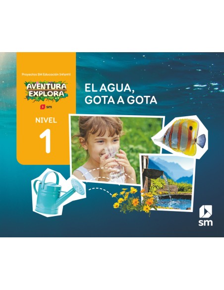 El agua gota a gota Nivel 1 Infantil Aventura Explora
