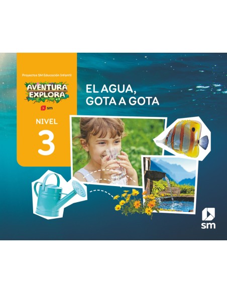 El agua gota a gota Nivel 3 Aventura Explora