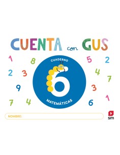 Cuaderno de Matematicas 6 Cuenta con Gus