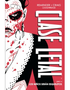 CLASE LETAL EDICION DE LUJO 4 LOS NINOS SERAN ESQUELETOS