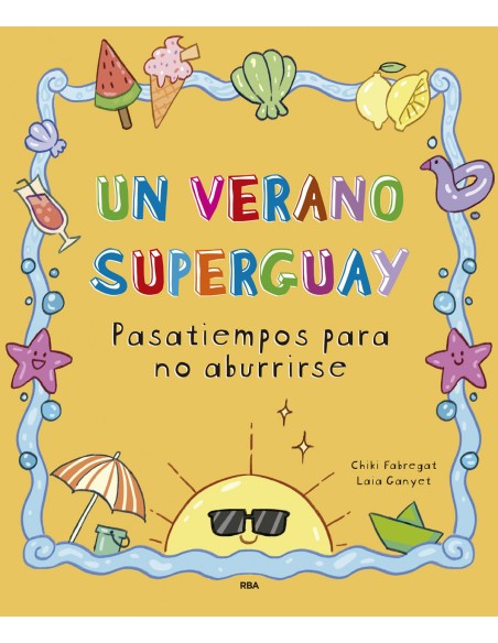 Un verano superguay pasatiempos para no aburrirse