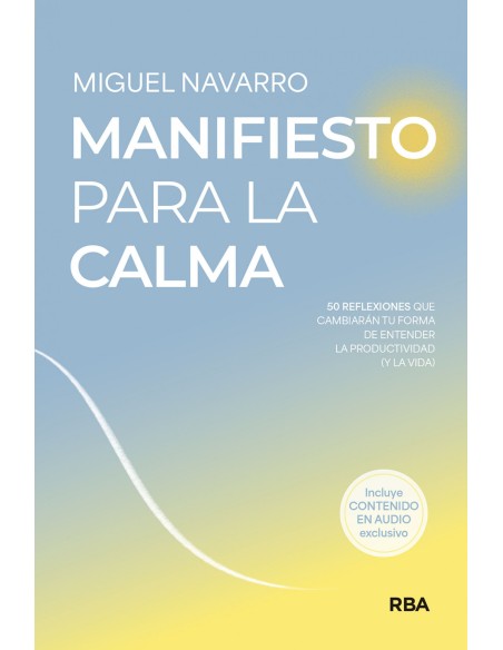 Manifiesto para la calma 50 reflexiones cambiarian forma