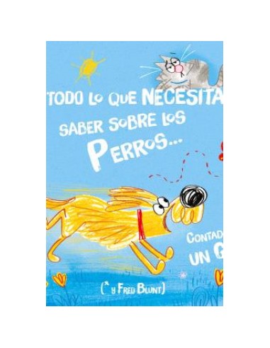 Todo lo que necesitas saber sobre los perros Contado por un Gato