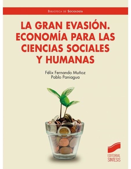 LA GRAN EVASION ECONOMIA PARA LAS CIENCIAS SOCIALES Y HUMANAS