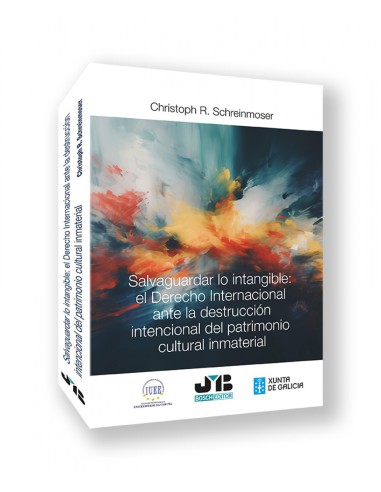 Salvaguardar lo intangible el Derecho internacional ante la destruccion intencional del patrimonio cultural inmaterial