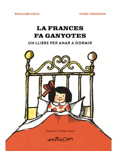 La Frances fa ganyotes Un llibre per anar a dormir