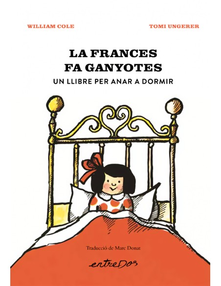 La Frances fa ganyotes Un llibre per anar a dormir